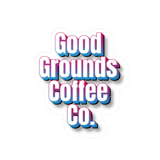 Kiss-Cut Vinyl Sticker: Good Grounds Coffee Co.